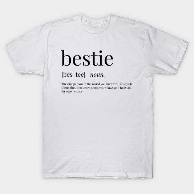 Bestie Definition T-Shirt by definingprints